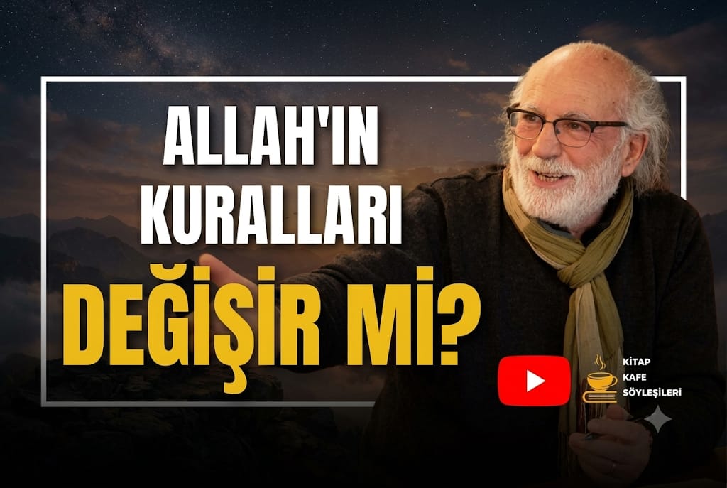 Allah'ın Kuralları Değişir Mi? - Prof.Dr. İlhami GÜLER 